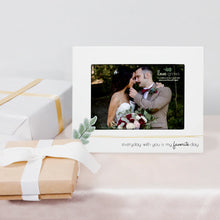 Load image into Gallery viewer, FAVORITE DAY 9" X 7.25" MDF FRAME (HOLDS 5" X 7" PHOTO)