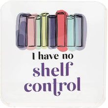 Load image into Gallery viewer, Shelf Control 3.5" Acrylic Plaque