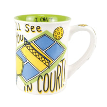 Load image into Gallery viewer, Pickleball Court Mug - Our Name Is Mud