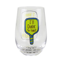 Load image into Gallery viewer, Dinking Problem Stemless Glass - Our Name Is Mud