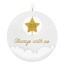 Load image into Gallery viewer, Always With Us 2025 Ornament