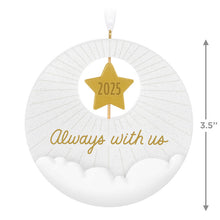 Load image into Gallery viewer, Always With Us 2025 Ornament