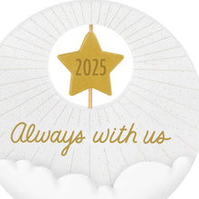 Load image into Gallery viewer, Always With Us 2025 Ornament