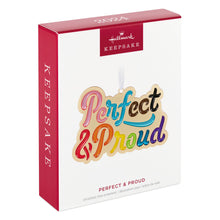 Load image into Gallery viewer, Perfect & Proud Metal Ornament