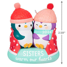 Load image into Gallery viewer, Sisters Warm Our Hearts 2024 Ornament