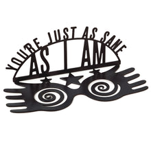Load image into Gallery viewer, Harry Potter™ You're As Sane As I Am Metal Quote Sign, 8.5x3.25 - Hallmark Timmins