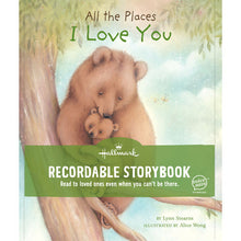 Load image into Gallery viewer, All The Places I Love You Recordable Storybook With Music - Hallmark Timmins