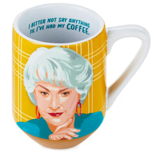 Load image into Gallery viewer, Dorothy The Golden Girls I Need My Coffee Mug, 15 oz.