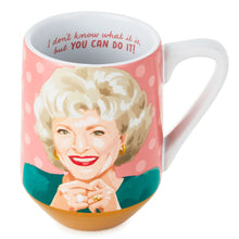 Load image into Gallery viewer, Rose The Golden Girls You Can Do It Mug, 15 oz.