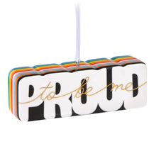 Load image into Gallery viewer, Proud to Be Me Porcelain Ornament - Hallmark Timmins