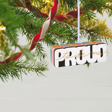 Load image into Gallery viewer, Proud to Be Me Porcelain Ornament - Hallmark Timmins