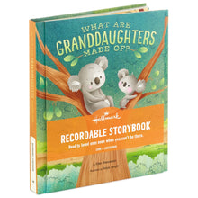 Load image into Gallery viewer, What Are Granddaughters Made Of? Recordable Storybook - Hallmark Timmins
