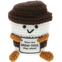 Load image into Gallery viewer, Coffee Crocheted Mini – Brew-tiful Days Ahead Encouragement Figure
