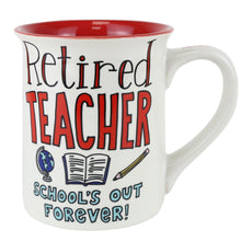 Load image into Gallery viewer, Retired Teacher Mug - Our Name Is Mud - Hallmark Timmins
