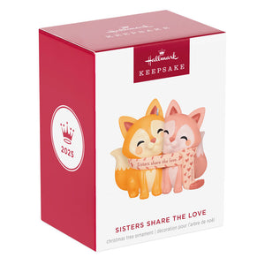 Sisters Share the Love 2025 Ornament