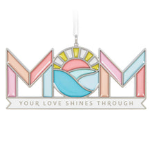 Load image into Gallery viewer, Mom&#39;s Love Shines Metal Ornament
