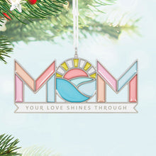 Load image into Gallery viewer, Mom&#39;s Love Shines Metal Ornament
