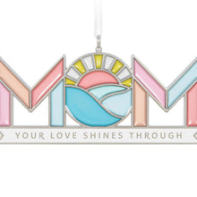 Load image into Gallery viewer, Mom&#39;s Love Shines Metal Ornament
