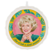 Load image into Gallery viewer, The Golden Girls Can I Ask a Dumb Question? Porcelain Ornament - Hallmark Timmins
