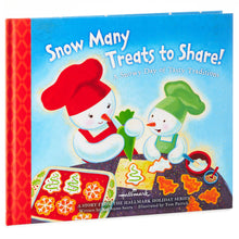 Load image into Gallery viewer, Snow Many Treats to Share!: A Snowy Day of Tasty Traditions Book
